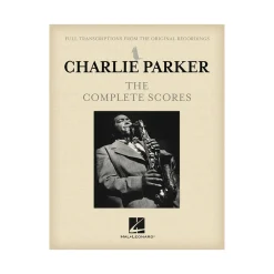 Charlie Parker: The Complete Scores Hard-Cover